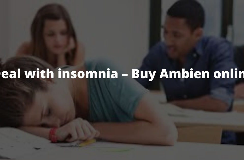 Deal with insomnia – Buy Ambien online!